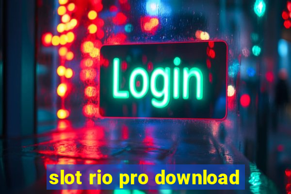 slot rio pro download